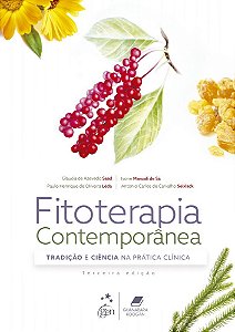Fitoterapia Contemporânea - Tradição e Ciência na Prática Clínica