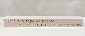 BLOCO DE MADEIRA TIRINHA VOCE E O 38X4