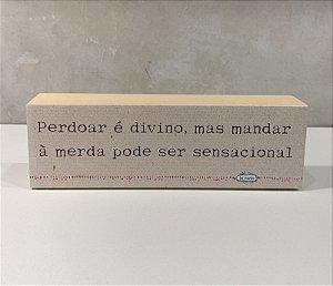 MINI BLOCO DE MADEIRA PERDOAR E DIVINO 17X6