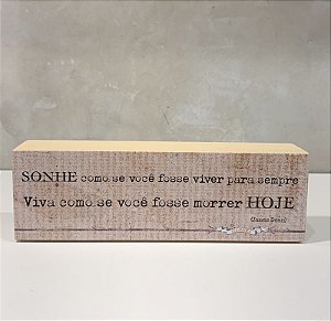 MINI BLOCO DE MADEIRA SONHE COMO SE 17X6
