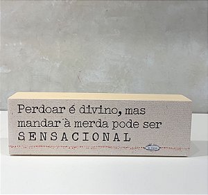 MINI BLOCO DE MADEIRA PERDOAR..SENSACIONAL 17X6