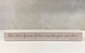 BLOCO DE MADEIRA TIRINHA NOS DOIS FOMOS FEITOS  38X6