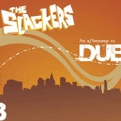 CD Slackers, An afternoon in dub