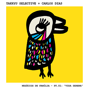 Vinil 7” Takkyu Selective, Negócios de Família - Parte 01: “Vida Serena”