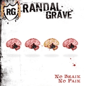 CD Randal Grave, No Brain, no pain