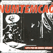 CD NumTemCaô, Luto por um Mundo Melhor