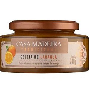 GELEIA CASA MADEIRA LARANJA 240G