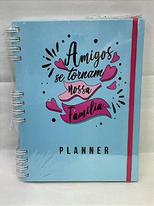 Agenda Permanente Planner  -  Amigos se Tornam Nossa Família Capa Azul