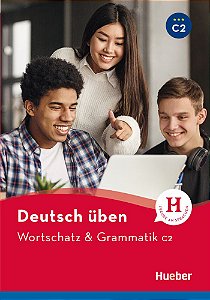 Deutsch üben - Wortschatz & Grammatik C2 NEU