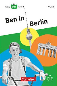 Die junge DaF-Bibliothek - Ben in Berlin A1/A2