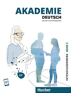 Akademie Deutsch A2+ Intensivlehrwerk mit Audios online