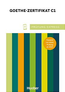 Prufung Express - Goethe-Zertifikat C1