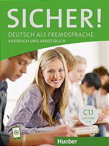 Sicher C1/1 - Kurs- und Arbeitsbuch mit Audios online, Lektion 1-6
