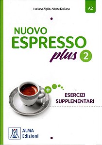Nuovo Espresso Plus 2 - Esercizi supplementari - A2