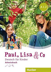 Paul, Lisa & Co A1/2 - Arbeitsbuch