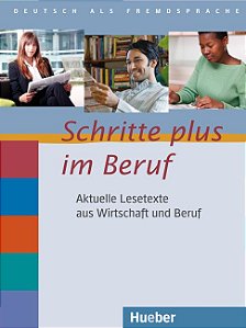 Schritte plus im Beruf - Lesetexte - Aktuelle Lesetexte aus Wirtschaft und Beruf