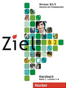 Ziel B2, Band 1, Lek 1 - 8 - Paket Kursbuch und Arbeitsbuch mit Lerner-CD-ROM (livro de classe e exercicios)