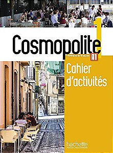 Cosmopolite 1 - Cahier d'activités + CD audio - A1