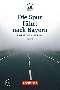 Die DaF-Bibliothek: Die Spur führt nach Bayern