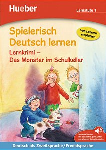 Spielerisch Deutsch lernen - Lernkrimi - Das Monster im Schulkeller