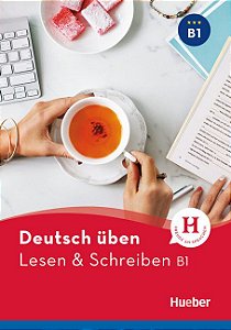 Deutsch üben - Lesen & Schreiben B1 NEU