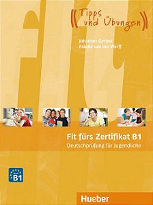 Fit fürs Zertifikat B1 - Deutschprüfung für Jugendliche