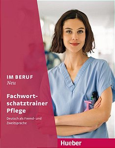 Im Beruf Neu - Fachwortschatztrainer Pflege