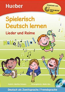 Spielerisch Deutsch lernen - Lieder und Reime - Buch mit eingelegter Audio-CD