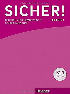 Sicher aktuell B2/1 Lehrerhandbuch
