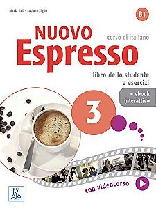 Nuovo Espresso 3 - Libro dello studente e esercizi + Ebook - B1