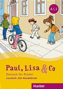 Paul, Lisa & Co. A1/1 - Leseheft: Ein Hundekrimi