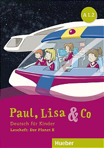 Paul, Lisa & Co. A1/2 - Leseheft: Der Planet X