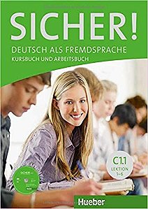 Sicher C1/1 - Kurs- und Arbeitsbuch mit CD-ROM zum Arbeitsbuch, Lektion 1-6