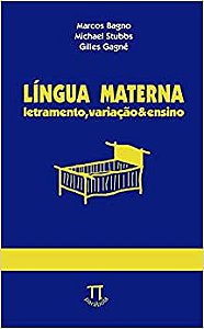 Língua materna: letramento, variação & ensino