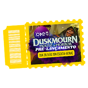 Ingresso para o Pré-lançamento de Duskmourn - dia 20.9 às 19h (sexta-feira)