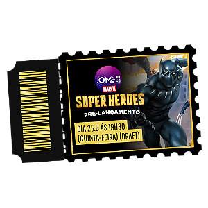 Ingresso para o Pré-lançamento de Marvel Super Heroes - dia 25.6 às 19h30 (quinta-feira) (Draft)