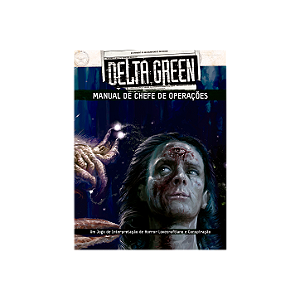 Delta Green - Manual de Chefe de Operações