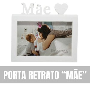 Porta Retrato "Mãe" 10x15cm - Branco