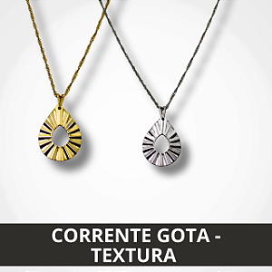 Corrente Gota - Textura