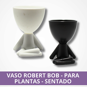Vaso Robert Bob - Para Planta - Sentado