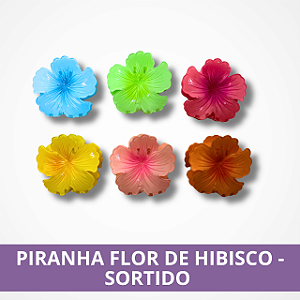 Piranha Flor de Hibisco - Sortido