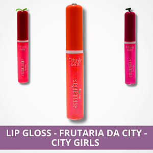 Gloss Frutaria da City - City Girls