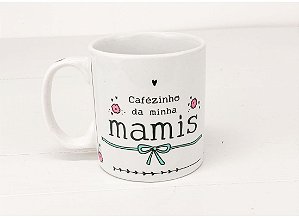 CANECA CAFEZINHO DA MAMIS