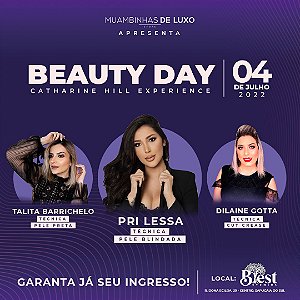 Ingresso Beauty Day -  Catharine Hill Experience - Pri Lessa e Convidadas - 1º Lote