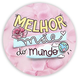 Painel Redondo - Dia das Mães - Sublimado 3D