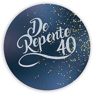 Painel Redondo - De Repente - Sublimado 3D