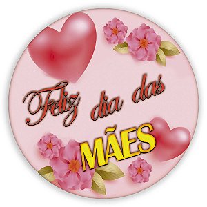 Painel Redondo - Dia das Maes - Sublimado 3D