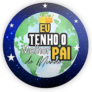 Painel Redondo - Dia dos Pais Galaxia - Sublimado 3D