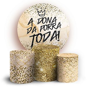 KIT Redondo e Trio - Dona Da Porra Toda - Sublimado 3D