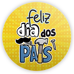 Painel Redondo - Dia Dos Pais - Sublimado 3D